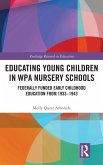 Educating Young Children in WPA Nursery Schools