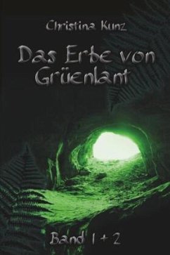Magische Zeichen & Dunkle Wege / Das Erbe von Grüenlant Bd.1+2 - Kunz, Christina