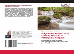 Diagnóstico turístico de la Comuna Sucre de la Parroquia El Anegado - Parrales Oviedo, Miguel A.;Ayon, Soledad