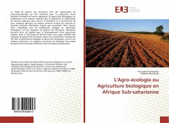 L'Agro-écologie ou Agriculture biologique en Afrique Sub-saharienne - Kouakou, Yao Jeannot;Blanchard, Mélanie