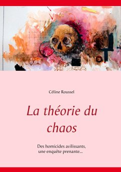 La théorie du chaos - Roussel, Céline