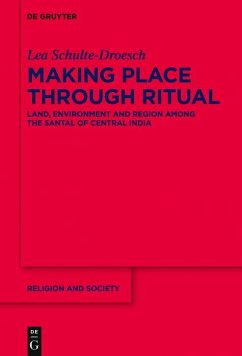 Making Place through Ritual (eBook, PDF) - Schulte-Droesch, Lea