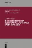 Die Geschichte der Rechtsanwaltskammer Hamm (eBook, PDF)