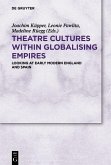 Theatre Cultures within Globalising Empires (eBook, PDF)