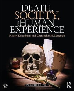 Death, Society, and Human Experience - Kastenbaum, Robert; Moreman, Christopher M