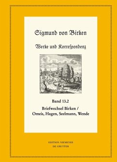 Der Briefwechsel zwischen Sigmund von Birken und Magnus Daniel Omeis, Joachim Heinrich Hagen, Sebastian Seelmann und Georg Wende (eBook, PDF)