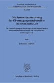 Die Systemverantwortung der Übertragungsnetzbetreiber im Strommarkt 2.0.