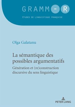 La sémantique des possibles argumentatifs - Galatanu, Olga