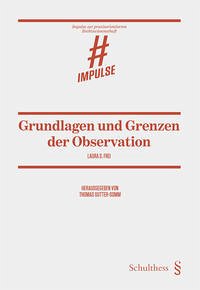 Grundlagen und Grenzen der Observation - Frei, Laura S.