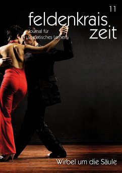 feldenkrais zeit 11: Wirbel um die Säule - Verein zur Herausgabe der feldenkrais zeit