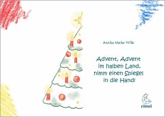 Advent, Advent im halben Land, nimm einen Spiegel in die Hand! - Wille, Annika Meike