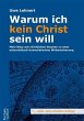 Warum ich kein Christ sein will - Bild 1