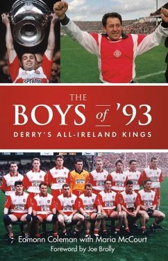 Boys of '93: Derry's All-Ireland Kings - Coleman, Eamonn; McCourt, Maria