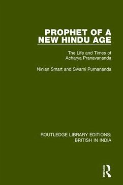 Prophet of a New Hindu Age - Smart, Ninian; Purnananda, Swami