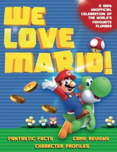 We Love Mario!: Fantastic Facts, Game Reviews, Character Profiles - Hamblin, Jon