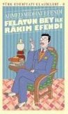 Felatun Bey ile Rakim Efendi Günümüz Türkcesiyle