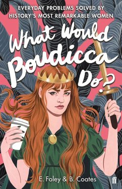 What Would Boudicca Do? - Foley, Elizabeth;Coates, Beth