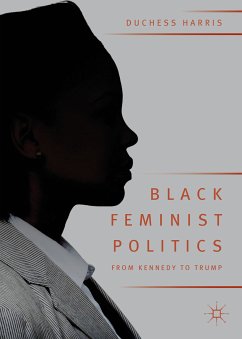 Black Feminist Politics from Kennedy to Trump (eBook, PDF) - Harris, Duchess