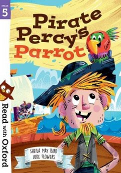 Read with Oxford: Stage 5: Pirate Percy's Parrot - Bird, Sheila May