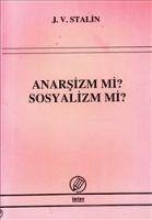 Anarsizm mi Sosyalizm mi - V. Stalin, Josef