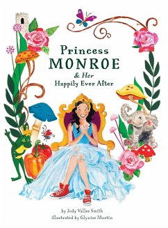 Princess Monroe & Her Happily Ever After - Smith, Jody