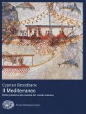 Il Mediterraneo. Dalla preistoria alla nascita del mondo classico Il Mediterraneo. Dalla preistoria alla nascita del mondo classico