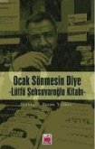 Ocak Sönmesin Diye Ocak Sönmesin Diye