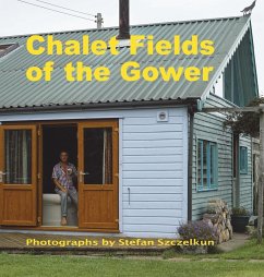 Chalet Fields of the Gower - Szczelkun, Stefan; Short, Owen