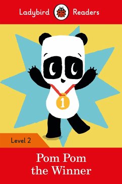 Ladybird Readers Level 2 - Pom Pom the Winner (ELT Graded Reader) - Ladybird; Henn, Sophy