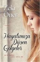 Hayatimiza Düsen Gölgeler - Öner, Zeki