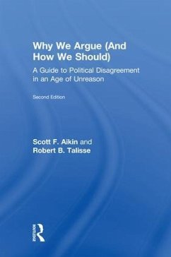 Why We Argue (And How We Should) - Aikin, Scott F; Talisse, Robert B