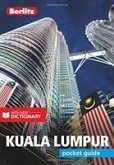 Berlitz Pocket Guide Kuala Lumpur (Travel Guide with Dictionary)