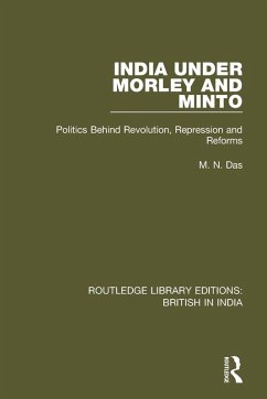 India Under Morley and Minto - Das, M N