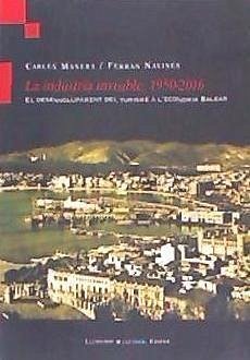 La indústria invisible, 1950-2016: El desenvolupament del turisme a l `economia Balear