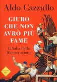 Giuro che non avrò più fame. L'Italia della Ricostruzione Giuro che non avrò più fame. L'Italia della Ricostruzione