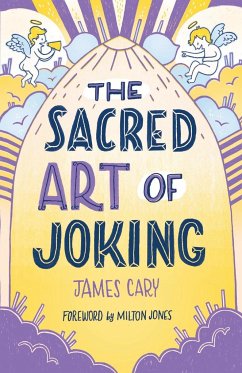 The Sacred Art of Joking - Cary, James (Reader)