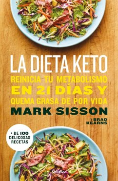 La dieta Keto : reinicia tu metabolismo en 21 días y quema grasa de forma definitiva - Sisson, Mark