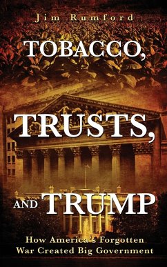 Tobacco, Trusts, and Trump - Rumford, Jim