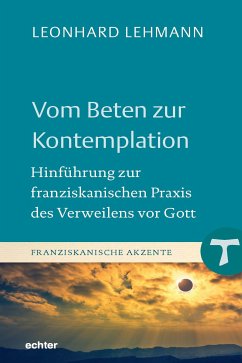 Vom Beten zur Kontemplation (eBook, PDF) - Lehmann, Leonhard