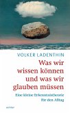 Was wir wissen könne und was wir glauben müssen (eBook, ePUB)