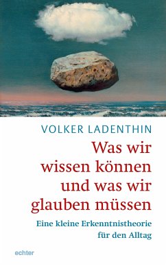 Was wir wissen könne und was wir glauben müssen (eBook, ePUB) - Ladenthin, Volker