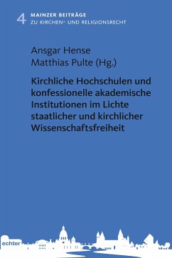 Kirchliche Hochschulen und konfessionelle akademische Institutionen im Lichte staatlicher und kirchlicher Wissenschaftsfreiheit (eBook, ePUB)