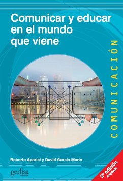 Comunicar y educar en el mundo que viene (2a ed.) (eBook, ePUB) - Aparici, Roberto; García Marín, David