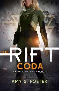 The Rift Coda (The Rift Uprising trilogy, Book 3) (eBook, ePUB) - Foster, Amy S.