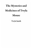 The Mysteries and Medicines of Twyla Mouse (eBook, ePUB)