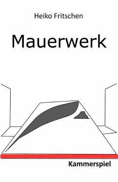 Mauerwerk - Kammerspiel (eBook, ePUB) - Fritschen, Heiko