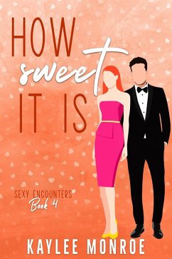 Cover How Sweet It Is (Sexy Encounters, #4) (eBook, ePUB)