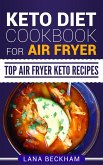 Keto Diet Cookbook for Air Fryer: Top Air Fryer Keto Recipes (eBook, ePUB)