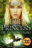 Elf Princess. Die Entscheidung (eBook, ePUB)