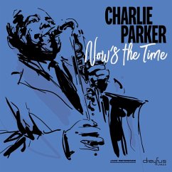 Now'S The Time (2018 Version) - Parker,Charlie